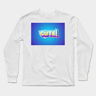 CUTE Long Sleeve T-Shirt